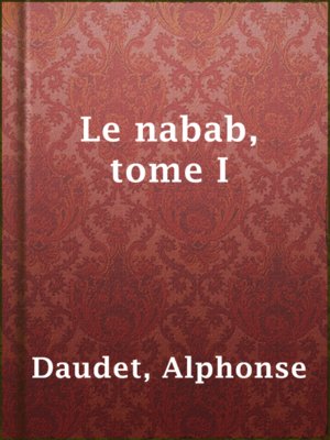 cover image of Le nabab, tome I